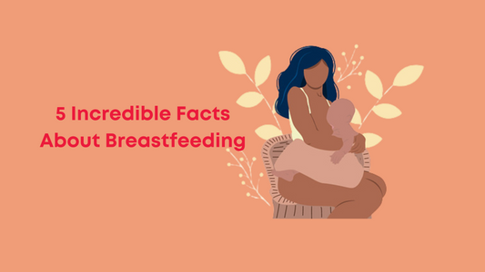 5 Incredible Facts About Breastfeeding